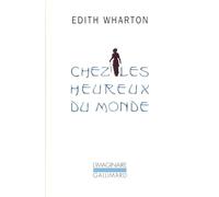 Chez les heureux du monde Edith Wharton (Auteur), Frédéric Vitoux (Préface), Charles Du Bos (Traduction)