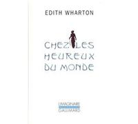 Chez les heureux du monde Edith Wharton (Auteur), Frédéric Vitoux (Préface), Charles Du Bos (Traduction)