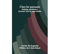 Chez les passants: fantaisies, pamphlets et souvenirs. Suivi de pages in dites