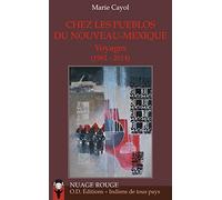 Chez les Pueblos du Nouveau-Mexique: Voyages (1981-2014)