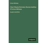 Chez l'illustre Écrivain; OEuvres Inédites D'Octave Mirbeau: en gros caractères