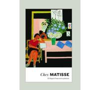 Chez Matisse.: El llegat d´una nova pintura.