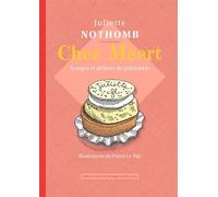 Chez Méert. Songes et délices de pâtisserie - Juliette Nothomb - Invenit - broché - Guide