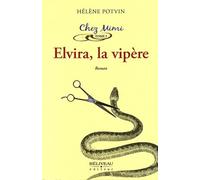 Chez Mimi Tome 1 - Elvira, La Vipère