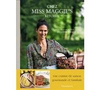 Chez Miss Maggie's Kitchen Heloïse Brion (Auteur), Christophe Roué (Photographie)