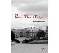 Chez Mme. Maigret Renata Pallottini (Auteur)