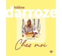 Chez moi - Printemps-Eté Hélène Darroze (Auteur)