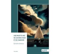 Chez Musette avec ses accords d'Éon et ses chansons - Sylvestre Orhdous - Nombre 7 - broché - Roman