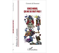 Corentin de Penanster – Chez Nous, Ça Ne Se Fait Pas ! – L'Harmattan