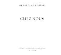CHEZ NOUS: collection Le Courage dirigée par Charles Dantzig