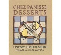 Chez Panisse Desserts A Cookbook by Lindsey R Shere Alice Waters, Lindsey R. Shere (Auteur)
