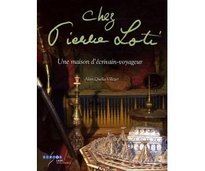 Chez Pierre Loti: Une maison d'écrivain-voyageur