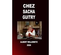 CHEZ SACHA GUITRY