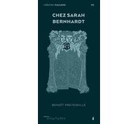 Chez Sarah Bernhardt