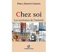 Chez soi : Les territoires de l'intimité