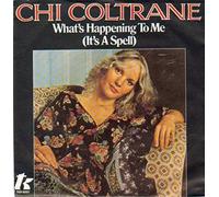 Chi Coltrane - What's Happening To Me / I'm Ready To Love Again [Vinyle 7 pouces - 45 tours]