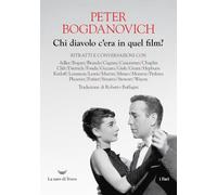 Chi diavolo c'era in quel film? Ritratti e conversazioni