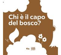 Chi è il capo del bosco?