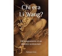 Chi era Li Wang? Gli insegnamenti di un maestro sconosciuto