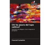 Chi Ha Paura Del Lupo Cattivo?