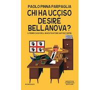 Chi ha ucciso Desiré Bellanova? Il primo caso dell’investigatore Antony Depin