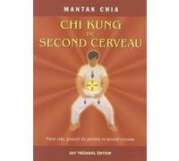 Chi Kung du second cerveau - Force vide, pouvoir du périnée et second cerveau