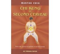 Chi Kung du second cerveau - Mantak Chia - Tredaniel La Maisnie - broché - Guide