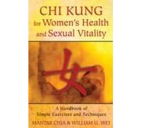 Chi Kung For Women's Health And Sexual Vitality
