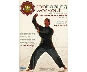 Chi Kung: The Healing Workout with Dr. Jerry Alan Johnson by Dr. Jerry Johnson