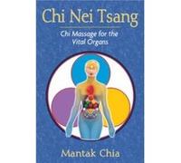 Chi Nei Tsang by Mantak Chia Mantak Chia (Auteur)