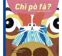 Chì pò fà? Qu'est-ce que ça peut faire ? - Charles Caplette - Eoliennes Eds - cartonné - Méthode de langue