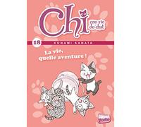 Chi - Poche - Tome 18: La vie, quelle aventure !