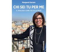 Chi sei tu per me. Il dialogo come via alla pace