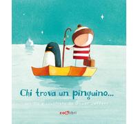 Chi trova un pinguino.... Ediz. a colori