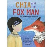 Chia and the Fox Man John Peel Paul Pixler (Auteur)