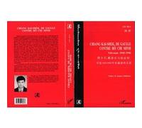 Chiang Kai-Shek, De Gaulle contre Hô Chi Minh: Viêt-nam 1945-1946