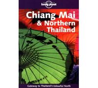 Chiang Mai and Northern Thailand (en anglais)