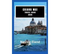CHIANG MAI TRAVEL GUIDE: Explore the Serenity and Spirit of Chiang Mai