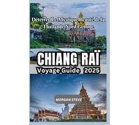 Chiang Rai Voyage Guide 2025: Déterrer Le Mystique Beauté de la Thaïlande Nord Gemme