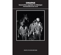 Chiapas: Insurrection zapatiste au Mexique