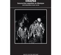 Chiapas Mat Jacob (Photographie), Jérôme Baschet (Auteur), Christopher Yggdre (Postface)