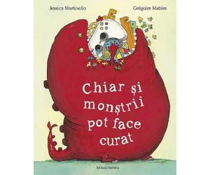 Chiar si monstrii pot face curat - Jessica Martinello