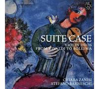 Zanisi & Barneschi – Suite Case : Duos pour violon de Vivaldi à Sollima – Arcana