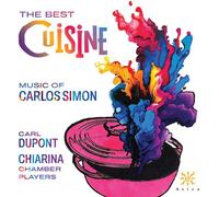 Chiarina Chamber Players - The Best Cuisine - Music Of Carlos Simon [Compact Discs]