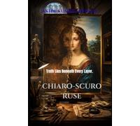 Chiaro-Scuro Ruse: A Psychological Crime Thriller