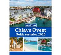 Chiave Ovest Guida turistica 2026: Tempo di visita, luoghi imperdibili, migliori alloggi, regole e regolamenti da seguire e i migliori ristoranti del paese