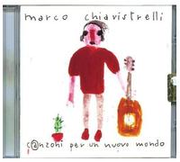 Chiavistrelli Marco - Canzoni per Un Nuovo Mondo [Import]