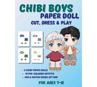 Chibi Boys Paper Doll Book: Full Color Dress-Up Activity Book for Kids Ages 7-12