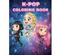 Chibi K-Pop Coloring Book: Cute Chibi Characters in Fashionable K-Pop Looks and Performance Outfits - An Ideal Coloring Gift for Kids and Teens