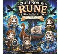 CHIBI NORDIC RUNE COLORING BOOK: COLOR, LEARN, AND EXPLORE THE ELDER FUTHARK